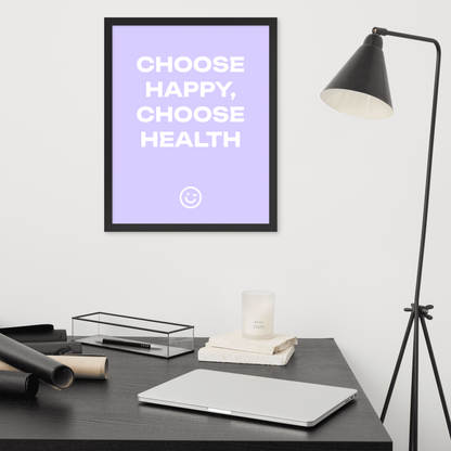 CHOOSE HAPPY, CHOOSE HEALTH (Framed Poster)